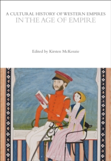 Image for A Cultural History of Western Empires in the Age of Empire
