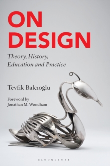 Image for On Design: Theory, History, Education and Practice