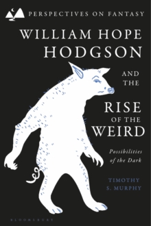 Image for William Hope Hodgson and the Rise of the Weird