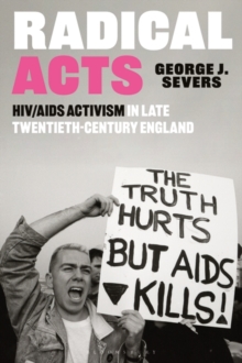 Image for Radical acts  : HIV/Aids activism in twentieth-century England