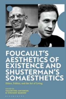 Image for Foucault's Aesthetics of Existence and Shusterman's Somaesthetics