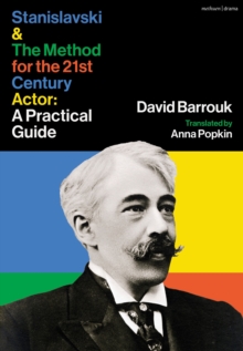 Image for Stanislavski and The Method for the 21st Century Actor