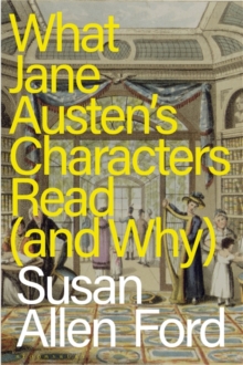 Image for What Jane Austen's Characters Read (and Why)