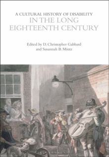 Image for A Cultural History of Disability in the Long Eighteenth Century