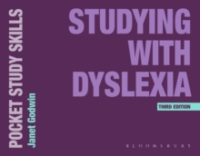 Studying with Dyslexia - Godwin, Janet (Students Services, Oxford Brookes University)