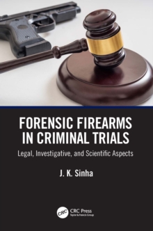 Image for Forensic firearms in criminal trials  : legal, investigative, and scientific aspects