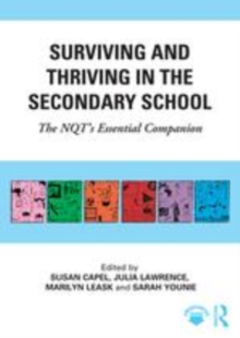 Image for Surviving and thriving in the secondary school: the NQT's essential companion