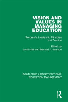 Image for Vision and values in managing education: successful leadership principles and practice