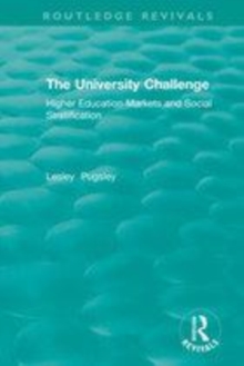 Image for The university challenge  : higher education markets and social stratification