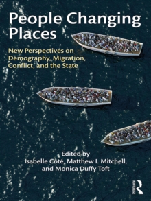 Image for People Changing Places: New Perspectives on Demography, Migration, Conflict, and the State