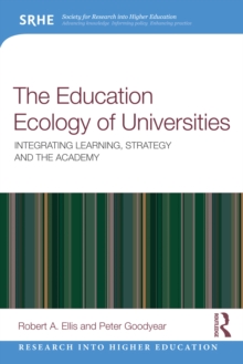 Image for The education ecology of universities: integrating learning, strategy and the academy