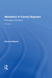 Image for Mediation in Family Disputes: Principles of Practice