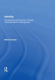 Image for Identity: transforming performance through integrated identity management