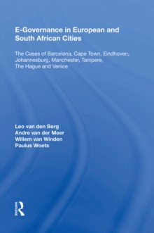 Image for E-governance in European and South African cities: the cases of Barcelona, Cape Town, Eindhoven, Johannesburg, Manchester, Tampere, The Hague and Venice