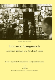 Image for Edoardo Sanguineti: literature, ideology and the avant-garde