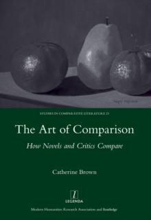 Image for The art of comparison: how novels and critics compare
