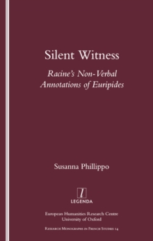 Image for Silent witness: Racine's non-verbal annotations of Euripides