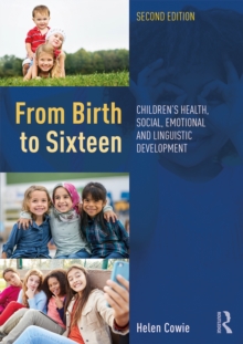 Image for From birth to sixteen years: children's health, social, emotional, and cognitive development