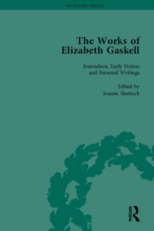 Image for The works of Elizabeth Gaskell.: (Journalism, early fiction and personal writings)