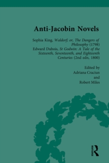 Image for Anti-Jacobin novels.: (Edward Dubois, St. Godwin: A tale of the sixteenth, seventeenth, and eighteenth centuries (2nd edn, 1800)