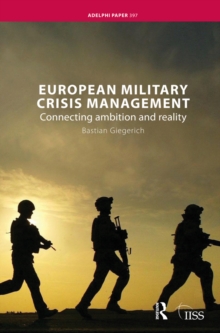 Image for European military crisis management: connecting ambition and reality
