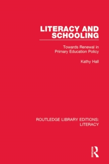 Image for Literacy and schooling: towards renewal in primary education policy