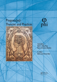 Image for Progress(es), theories and practices: proceedings of the 3rd International Multidisciplinary Congress on Proportion Harmonies Identities (PHI 2017), October 4-7, 2017, Bari, Italy
