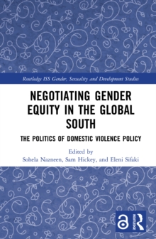 Image for Negotiating gender equity in the global South: the politics of domestic violence policy