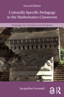 Image for Culturally specific pedagogy in the mathematics classroom: strategies for teachers and students