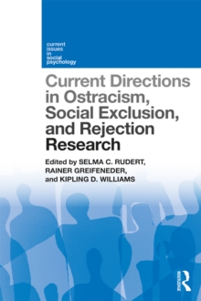 Image for Current directions in ostracism, social exclusion and rejection research