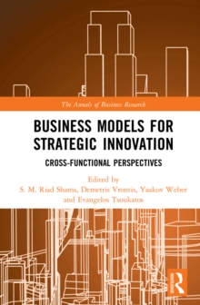 Image for Business models for strategic innovation: cross-functional perspectives