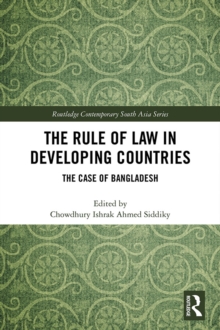 Image for The rule of law in developing countries: the case of Bangladesh