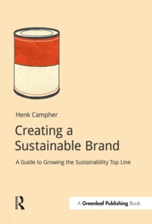 Image for Creating a sustainable brand: a guide to growing the sustainability top line