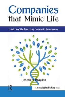 Image for Companies that Mimic Life: Leaders of the Emerging Corporate Renaissance