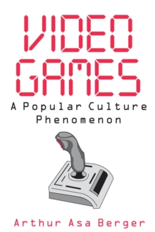 Image for Video Games: A Popular Culture Phenomenon