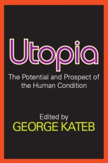 Image for Utopia: the potential and prospect of the human condition