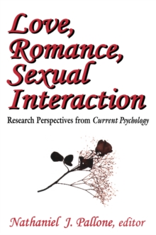 Image for Love, Romance, Sexual Interaction: Research Perspectives from &quot;Current Psychology&quot;