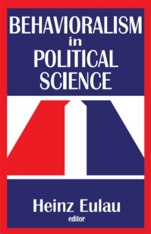 Image for Behavioralism in political science