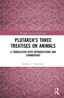 Image for Plutarch's Three Treatises on Animals: A Translation With Introductions and Commentary