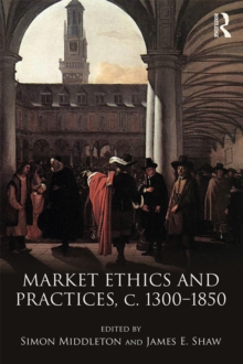 Image for Market ethics and practices, c.1300-1850