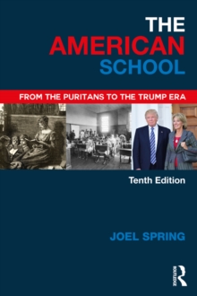 Image for The American school: from the Puritans to the Trump era