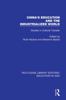 Image for China's education and the industrialised world: studies in cultural transfer