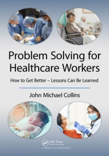 Image for Problem solving for healthcare workers: how to get better - lessons can be learned