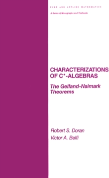 Image for Characterizations of C*-algebras--the Gelfand-Naimark theorems