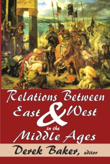 Image for Relations between East & West in the Middle Ages