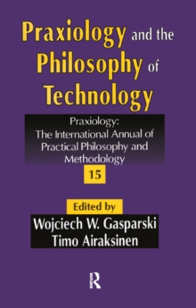 Image for Praxiology and the philosophy of technology