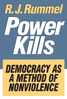 Image for Power kills: democracy as a method of nonviolence