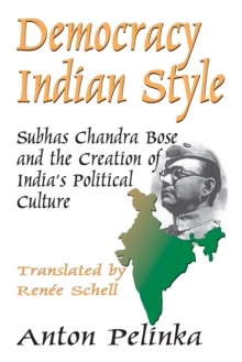 Image for Democracy Indian style: Subhas Chandra Bose and the creation of India's political culture
