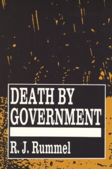 Image for Death by Government: Genocide and Mass Murder Since 1900