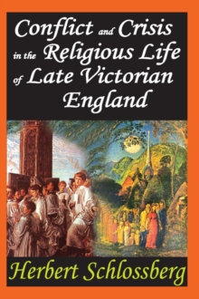Image for Conflict and crisis in the religious life of late Victorian England